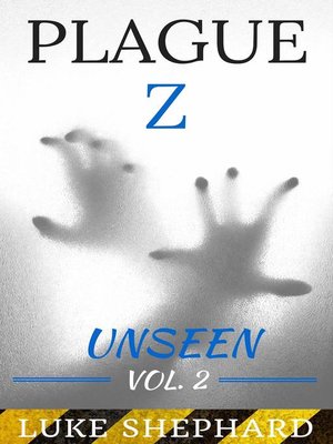 cover image of Unseen--Volume 2: Plague Z, #2